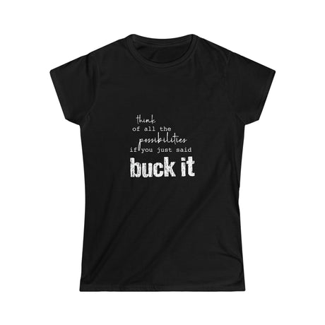 Women's Softstyle Tee | buck it