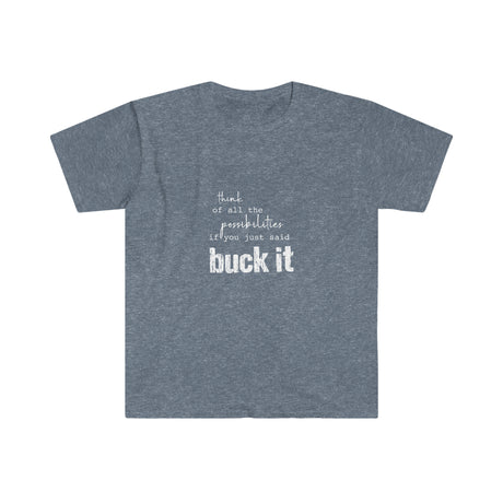 Unisex Softstyle T-Shirt | buck it