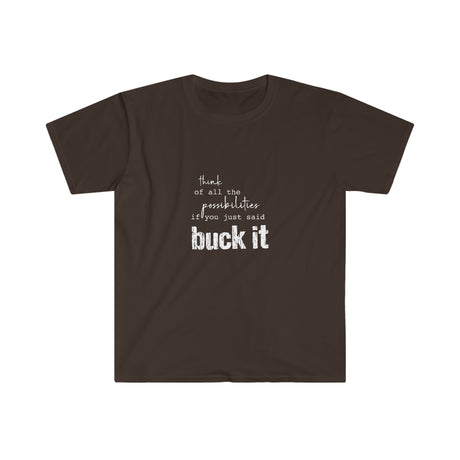 Unisex Softstyle T-Shirt | buck it
